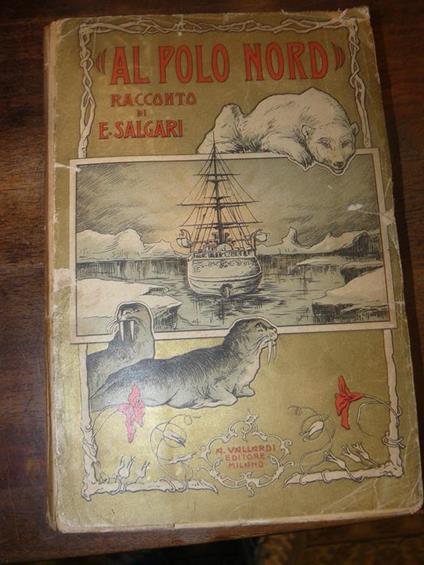 Al polo Nord avventure illustrato da 18 disegni di G. Gamba - Emilio Salgari - copertina