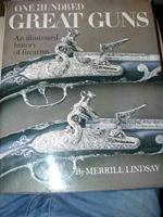 One hundred great guns. An illustrated history of firearms