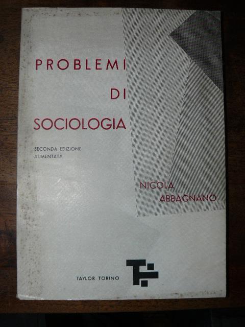 Problemi di sociologia. Seconda edizione aumentata - Nicola Abbagnano - copertina