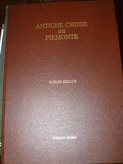 Antiche chiese del Piemonte - Elso Belluz - copertina