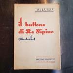 Il BUFFONE DI RE PIPINO (Picchiabò) nella riduzione italiana di Armando Curcio. Disegni di Capasso
