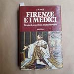 FIRENZE E I MEDICI. Storia di una città e di una famiglia