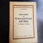 1919-1929 Da Versailles All'Aja. Il Piano Young