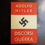 Discorsi di guerra. prefazione dell'eccellenza Roberto Farinacci. Seconda edizione