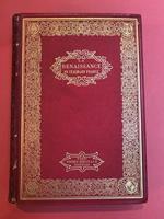 La RENAISSANCE EN ITALIE ET EN FRANCE A L'EPOQUE DE CHARLES VIII. Ouvrage publié sous la direction et avec le concours de M. Paul D'Albert de Luynes et de Chevreuse, Duc de Chaulnes. Illustré de 300 gravures dans le texte et de 38 planches tirées à p