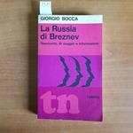La Russia di Breznev. Resoonto di viaggio e informazioni