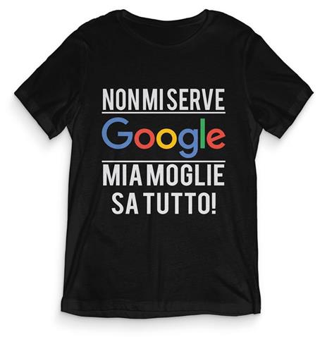 T-Shirt Uomo Nera Tee144 Tg M Non Mi Serve Google, Mia Moglie Sa Tutto
