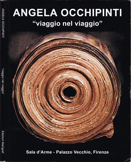 Angela Occhipinti: Viaggio nel viaggio - Marco Meneguzzo - copertina