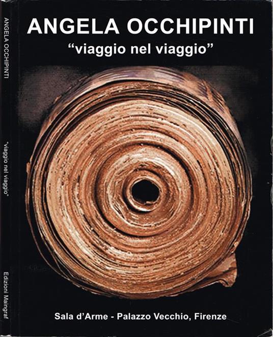 Angela Occhipinti: Viaggio nel viaggio - Marco Meneguzzo - copertina