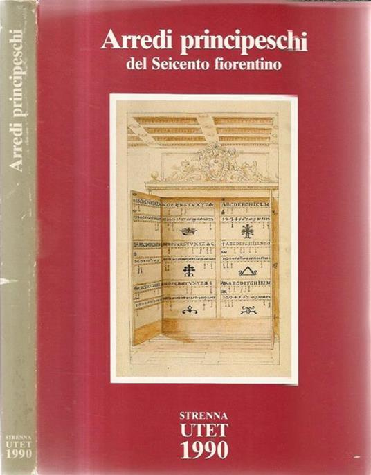 Arredi principeschi del Seicento fiorentino - Paola Barocchi - copertina