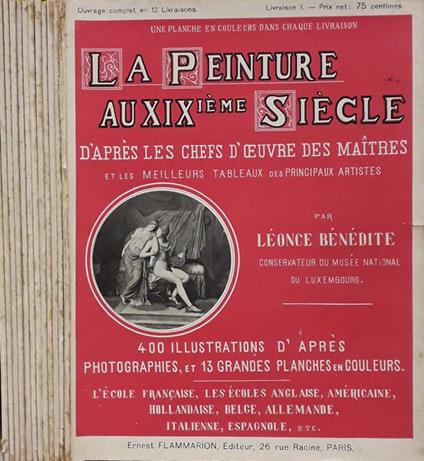 La peinture au XIXième Siècle d'après les chefs d'oeuvre des maitres et les meilleurs tableaux des principaux artistes (12 Voll.) - Bénédite Léonce - copertina
