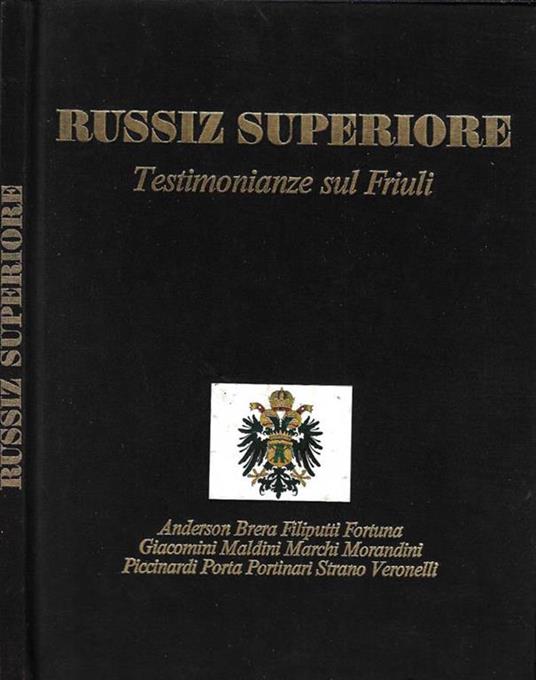 Russiz Superiore. Testimonianze del Friuli - Antonio Piccinardi - copertina