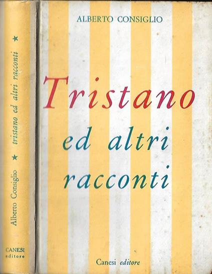 Tristano ed altri racconti - Alberto Consiglio - copertina