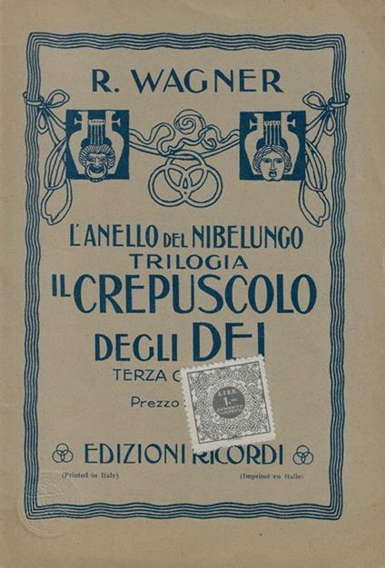 Il crepuscolo degli dei. Terza giornata della trilogia L'anello del Nibelungo - Richard Wagner - copertina
