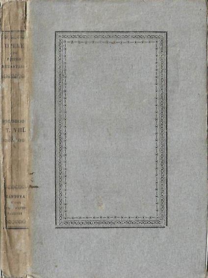 Opere di Pietro Metastasio – Tomo VIII - Pietro Metastasio - copertina