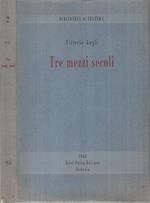 Tre mezzi secoli