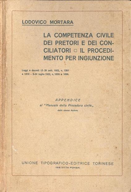 La competenza civile dei pretori e dei conciliatori - Il procedimento per ingiunzione - Lodovico Mortara - copertina