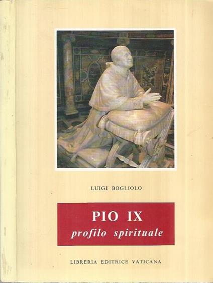 Pio IX Profilo spirituale - Luigi Bogliolo - copertina