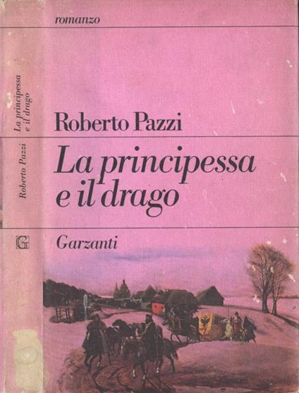 La principessa e il drago - Roberto Pazzi - copertina