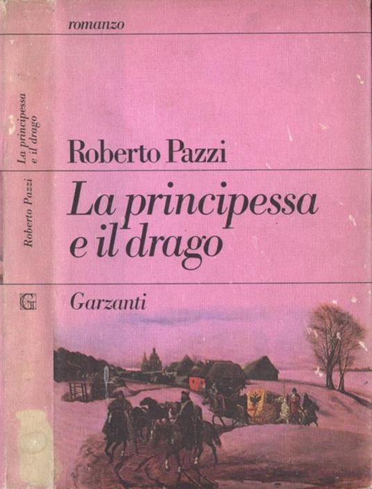 La principessa e il drago - Roberto Pazzi - copertina