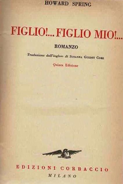 Figlio!...Figlio mio!.. - Howard Spring - copertina