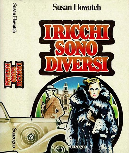 I ricchi sono diversi - Susan Howatch - copertina