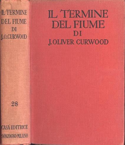 Il termine del fiume - James Oliver Curwood - copertina
