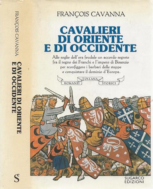 Cavalieri di Oriente e di Occidente - Francois Cavanna - copertina