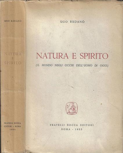 Natura e spirito (il mondo negli occhi dell'uomo di oggi) - Ugo Redanò - copertina