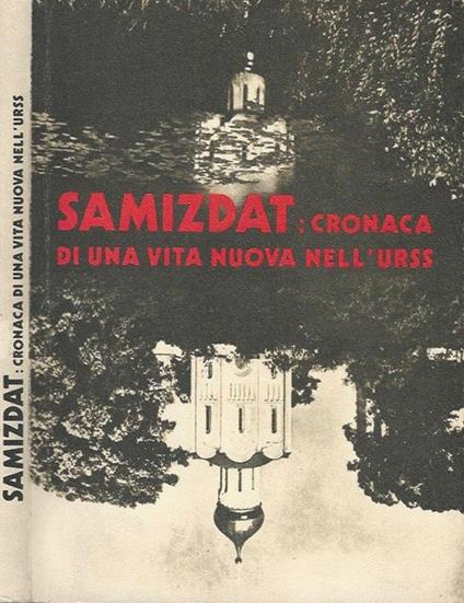 Samizdat: cronaca di una vita nuova nell'URSS - copertina