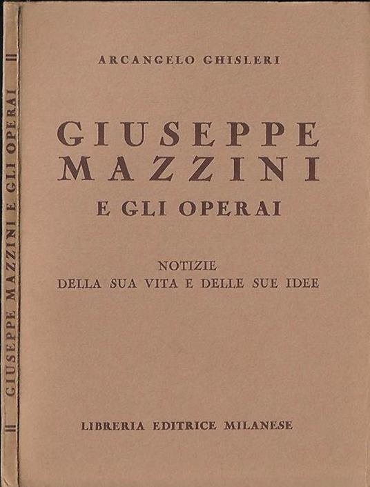 Giuseppe Mazzini e gli operai - Arcangelo Ghisleri - copertina
