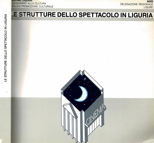 Le strutture dello Spettacolo in Liguria - copertina