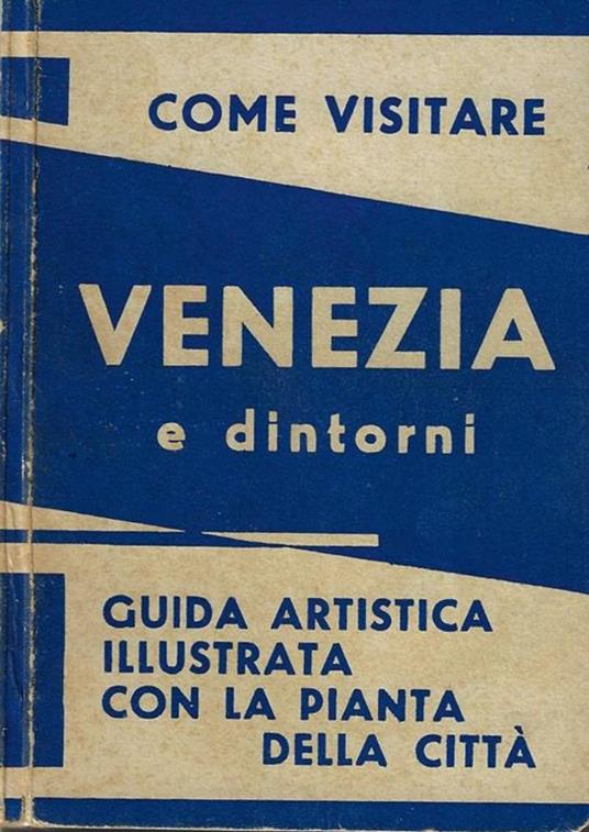 Come visitare Venezia e dintorni - copertina