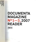 Documenta magazine n. 1 - 3, 2007 reader