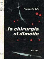 La chirurgia si dimette