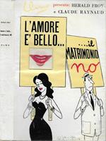 L' amore è bello… ...il matrimonio NO