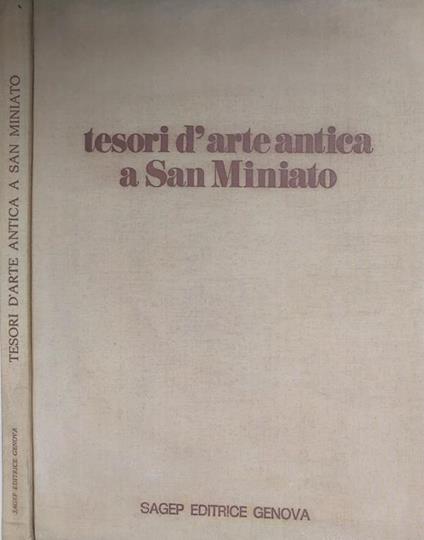 Tesori d'arte antica a San Miniato - copertina