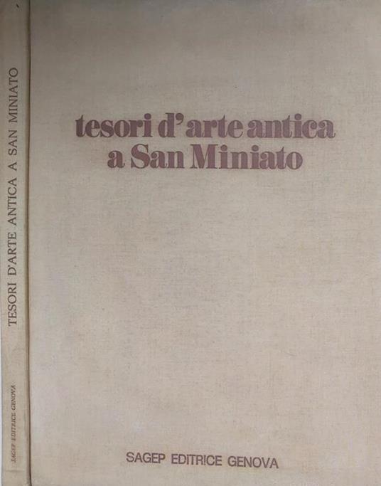 Tesori d'arte antica a San Miniato - copertina