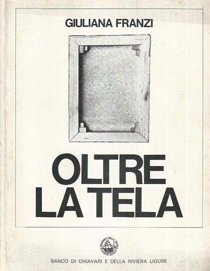 Oltre la tela - Giuliana Franzi - copertina