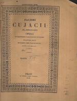 Opera ad Parisiensen frabrotianam Editionem diligentissime exacta in Tomos XIII distribuita auctioria atque emendatioria Tomus XIII