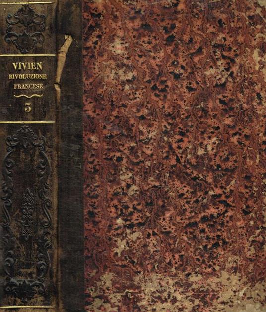Storia generale della rivoluzione francese dell'impero, della restaurazione e della monarchia del 1830 fino al 1841. Tomo III - Vivien Lunniss - copertina