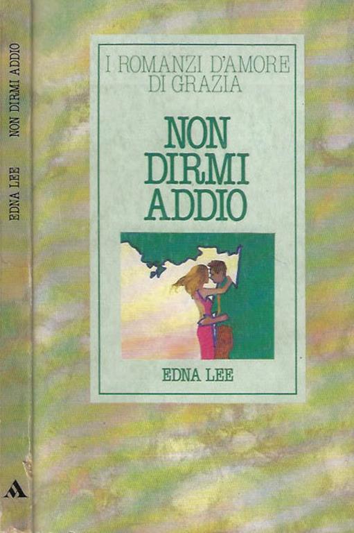 Non dirmi addio - Edna Lee - copertina