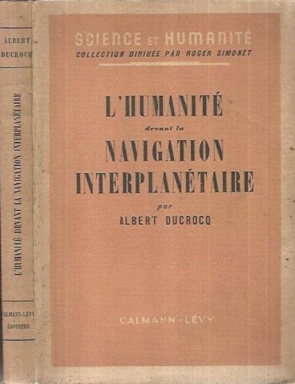 L' Humanité devant la navigation interplanétaire - Albert Ducrocq - copertina