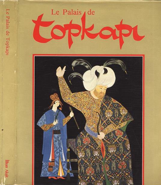 Le Palais de Topkapi - Ilhan Aksit - copertina