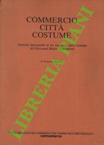 Commercio città costume. Attività mercantili di tre secoli fa nelle stampe di Giovanni Maria Tamburini