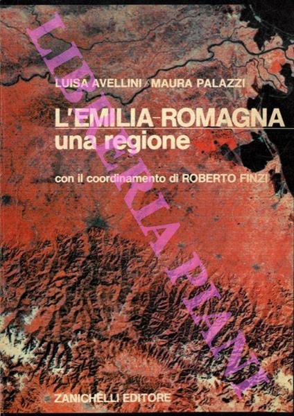 L' Emilia Romagna. Una regione - Luisa Avellini - copertina