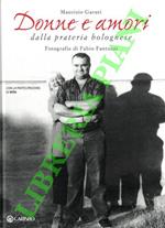 Donne e amori della prateria bolognese. Fotografie di Fabio Fantuzzi
