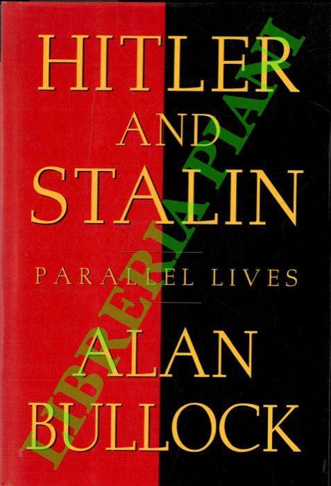 Hitler and Stalin. Parallel Lives - Alan Bullock - copertina