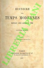 Histoire des temps modernes depuis 1453 jusqùà 1789