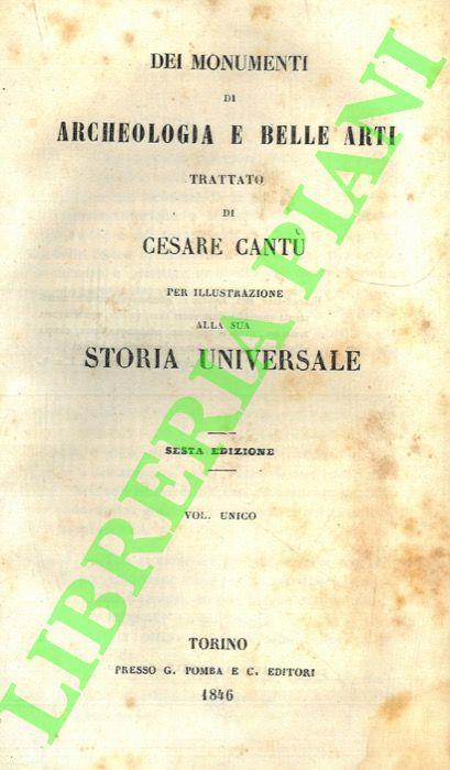 Documenti Per La Storia Universale. Archeologia. Dei monumenti di Archeologia e Belle Arti di Cesare Cantù per illustrazione alla sua Storia Universale - Cesare Cantù - copertina